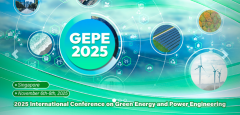 2025 International Conference on Green Energy and Power Engineering (GEPE 2025)
