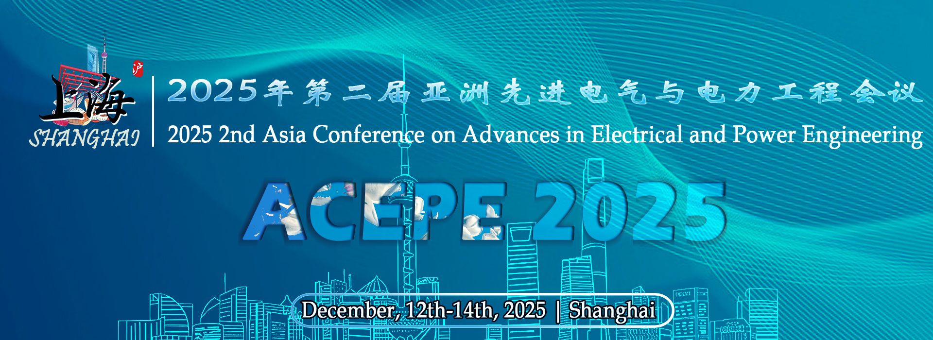 2025 2nd IEEE Asia Conference on Advances in Electrical and Power Engineering (ACEPE 2025), Shanghai, China