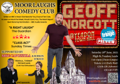 Geoff Norcott (Edinburgh Preview) + Mike Capozzola - Saturday 28th June - Yeadon Town Hall, Leeds