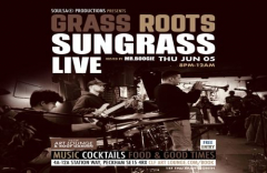 Grass Roots with Sungrass (Live) and Mr.Boogie/Soulsa (DJ Set) - Free Entry