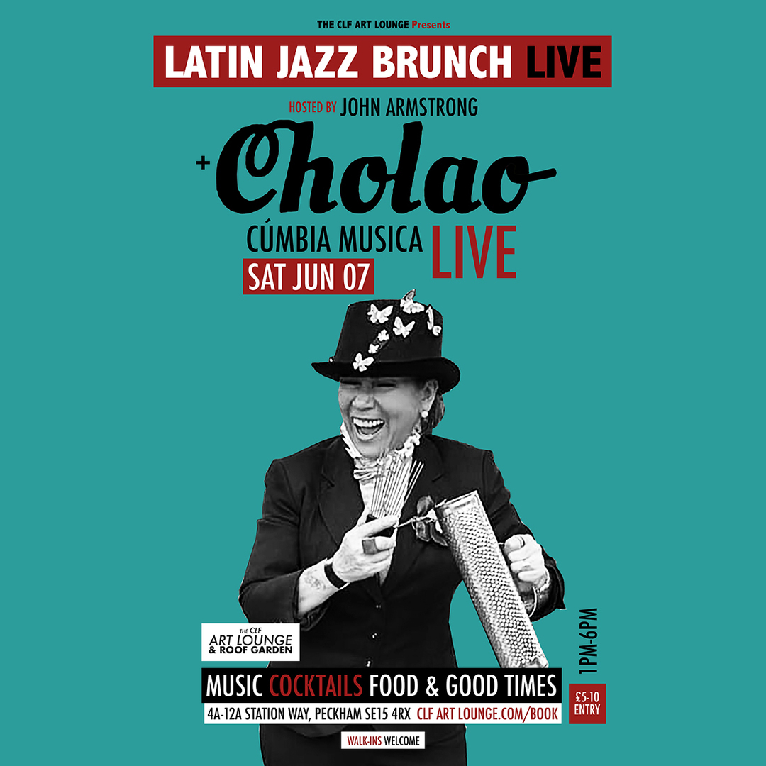 Latin Jazz Brunch Live with Cholao (Live) + DJ John Armstrong, London, England, United Kingdom
