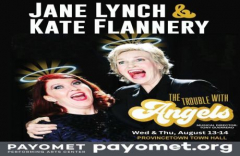Jane Lynch And Kate Flannery: The Trouble with Angels - TWO NIGHTS