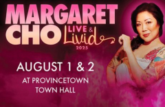 Margaret Cho: Live and LIVID! TWO NIGHTS