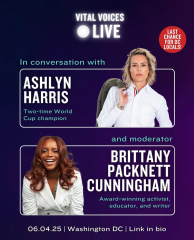 Vital Voices LIVE: Featuring Ashlyn Harris moderated by Brittany Packnett Cunningham
