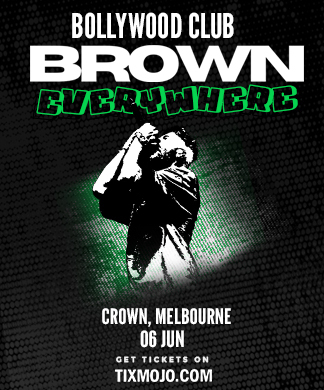 Bollywood Club Presents BROWN EVERYWHERE at Crown, Melbourne, Southbank, Victoria, Australia