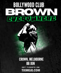 Bollywood Club Presents BROWN EVERYWHERE at Crown, Melbourne