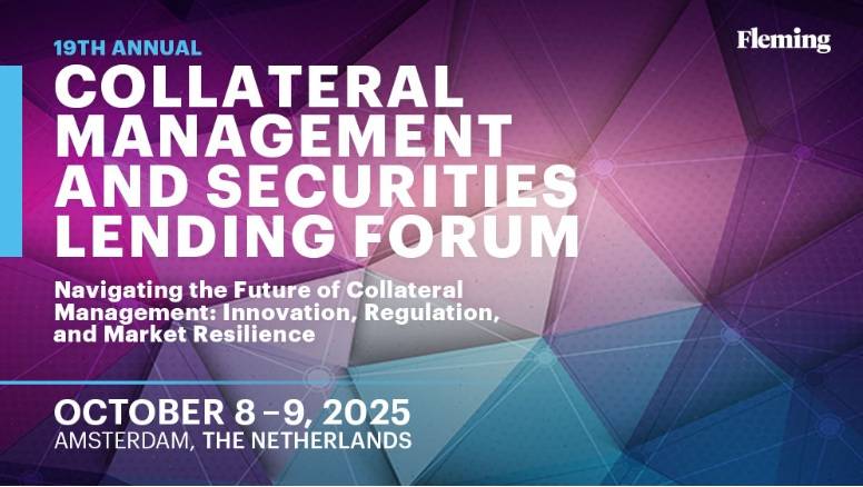 19th Annual Collateral Management and Securities Lending Forum, Amsterdam, Noord-Holland, Netherlands