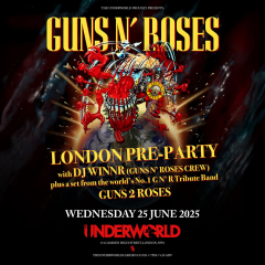 GUNS N' ROSES LONDON PRE-PARTY at The Underworld - London