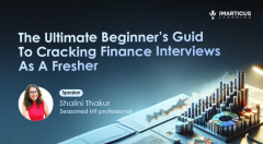 The Ultimate Beginner’s Guide To Cracking Finance Interviews As A Fresher