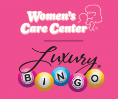 Luxury Bingo - Women's Care Center - Pro-Life Event