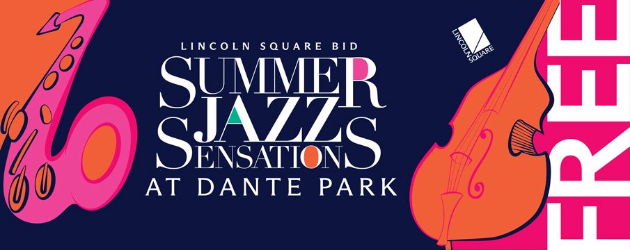 Lincoln Square BID’s “Summer Jazz Sensations” Lunchtime Concert Series, New York, United States