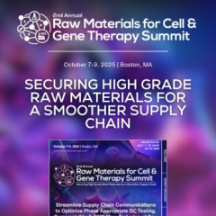 2nd Raw Materials for Cell and Gene Therapy Summit | October 7-9, Boston, MA