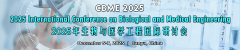 2025 Int'l Conference on Biological and Medical Engineering(CBME 2025)