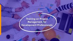 Training on Project Management for Development Professionals