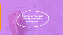 Training on Proposal Writing and Grants Management