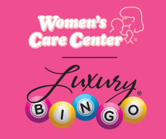 Luxury Bingo - Women's Care Center - Pro-Life Event
