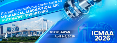 2026 The 10th International Conference on Mechanical, Aeronautical and Automotive Engineering (ICMAA 2026)