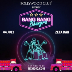 Bollywood Club presents BANG BANG BHANGRA at Zeta Bar Hilton, Sydney