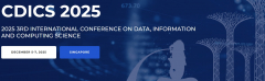 2025 3rd International Conference on Data, Information and Computing Science (CDICS 2025)