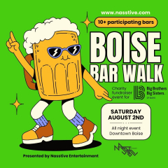 Boise Bar Walk - 10+ participating bars - Downtown Boise - Saturday Aug 2nd