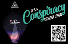 "It's A Conspiracy!" Comedy Show