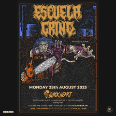 ESCUELA GRIND at The Black Heart - London