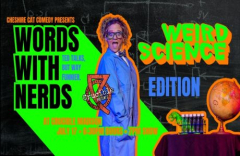Words with Nerds: WEIRD SCIENCE EDITION