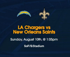 LA Chargers vs New Orleans Saints Tickets Aug 10th, 2025