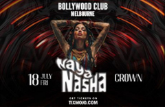 Bollywood Club Presents NAYA NASHA at Crown, Melbourne