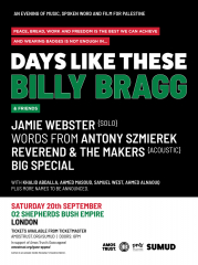 Days Like These | Billy Bragg and friends at O2 Shepherd's Bush Empire - London