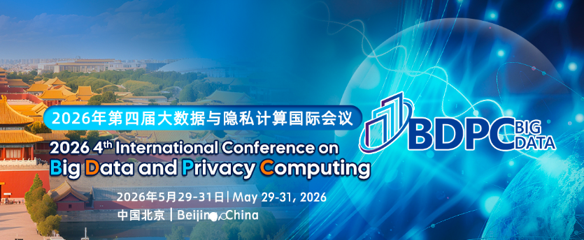 2026 4th International Conference on Big Data and Privacy Computing ...