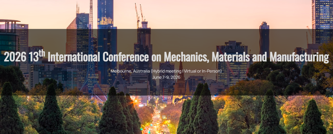 2026 13th International Conference on Mechanics, Materials and ...