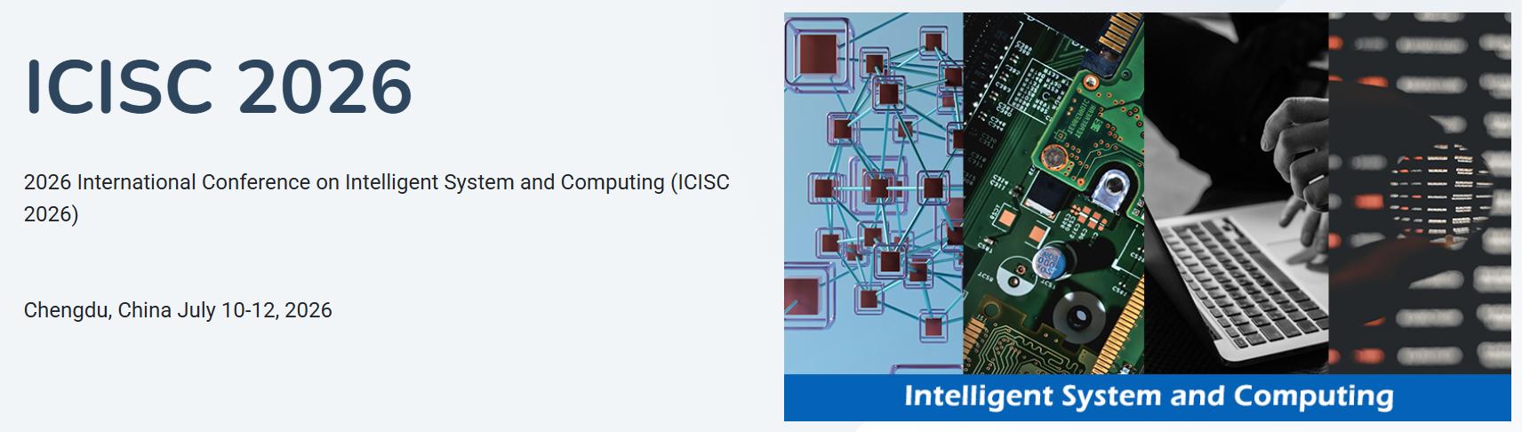 2026 International Conference on Intelligent System and Computing ...