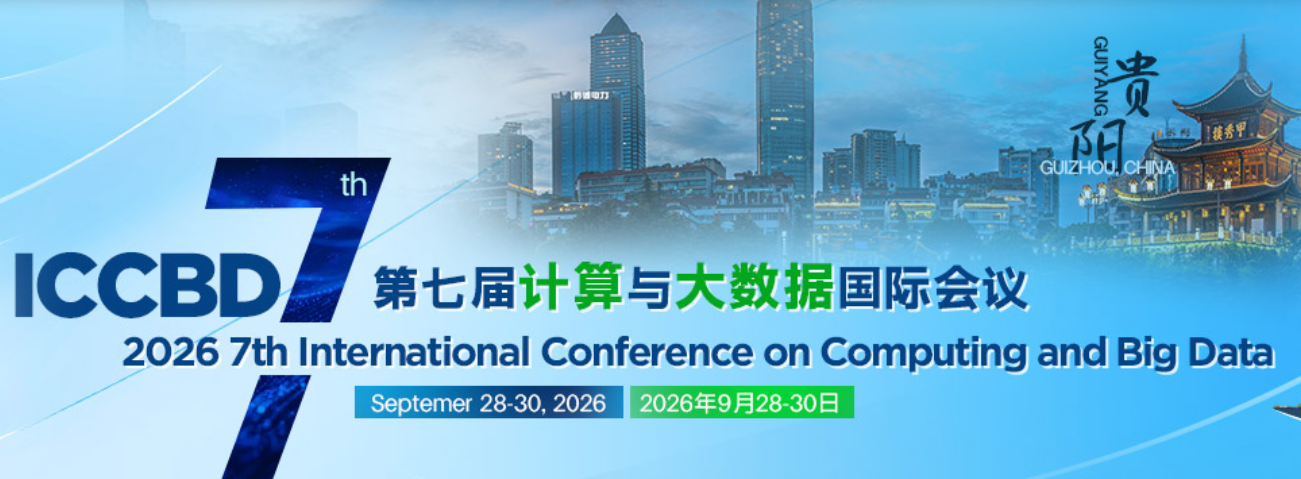 2026 The 7th International Conference on Computing and Big Data (ICCBD ...