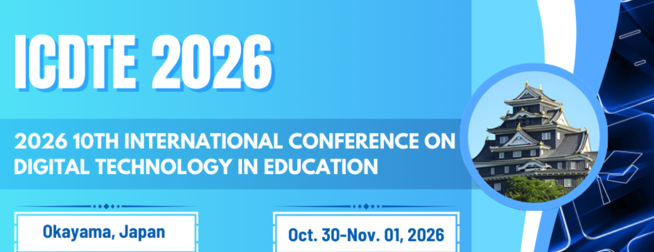 2026 10th International Conference on Digital Technology in Education ...