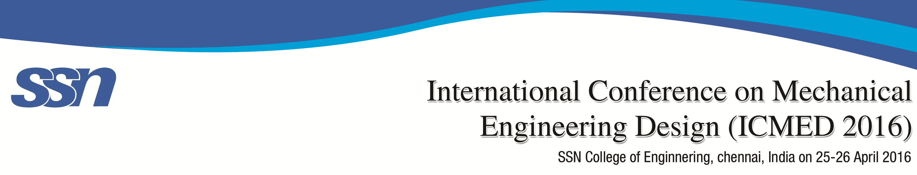 International Conference on Mechanical Engineering Design 2016, Chennai, Tamil Nadu, India
