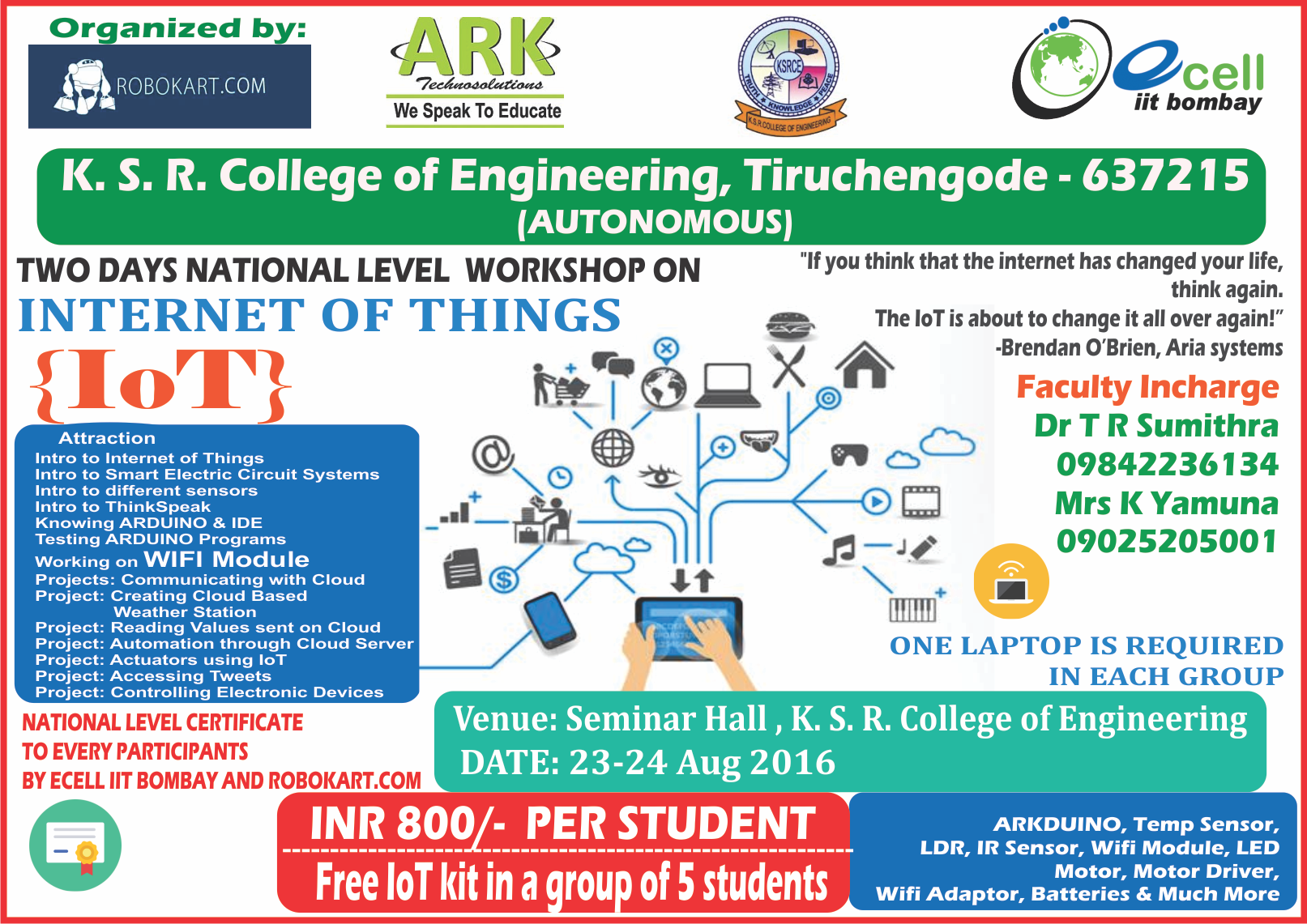 Two days National level Workshop on "Internet of Things" in association with E-cell IIT Bombay- Robokart, Namakkal, Tamil Nadu, India