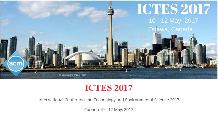 International Conference on Technology and Environmental Science 2017 (ICTES 2017), Ottawa, Ontario, Canada