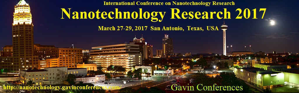 International Conference on Nanotechnology Research, San Antonio, Texas, United States
