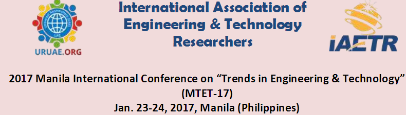 MTET 17 - 2017 Manila International Conference on Trends in Engineering & Technology, Manila, National Capital Region, Philippines
