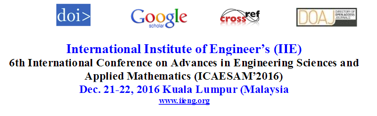 6th International Conference on Advances in Engineering Sciences and Applied Mathematics (ICAESAM-2016), Kuala Lumpur, Malaysia