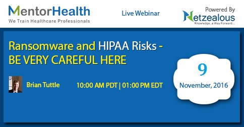 Ransomware and HIPAA Risks - BE VERY CAREFUL HERE 2016, San Diego, California, United States