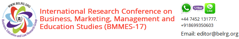 International Research Conference on Business, Marketing, Management and Education Studies (BMMES-17), İstanbul, Turkey