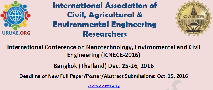 International Conference on Nanotechnology, Environmental and Civil Engineering (ICNECE-2016), Bangkok, Thailand