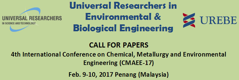 4th International Conference on Chemical, Metallurgy and Environmental Engineering (CMAEE-17), George Town, Pulau Pinang, Malaysia