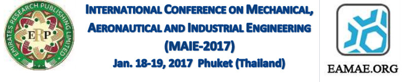 International Conference on Mechanical, Aeronautical and Industrial Engineering (MAIE-2017), Phuket, Thailand