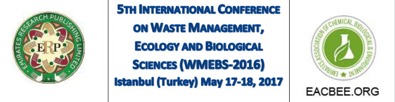 5th International Conference on Waste Management, Ecology and Biological Sciences (WMEBS-2017), İstanbul, Turkey