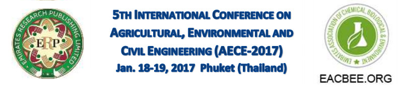 5th International Conference on Agricultural, Environmental and Civil Engineering (AECE-2017), Phuket, Thailand