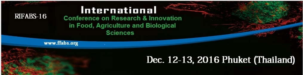 International Conference on Research & Innovation in Food, Agriculture and Biological Sciences (RIFABS-16), Phuket, Thailand
