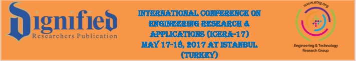 International Conference on Engineering Research & Applications (ICERA-17), Istanbul, Turkey